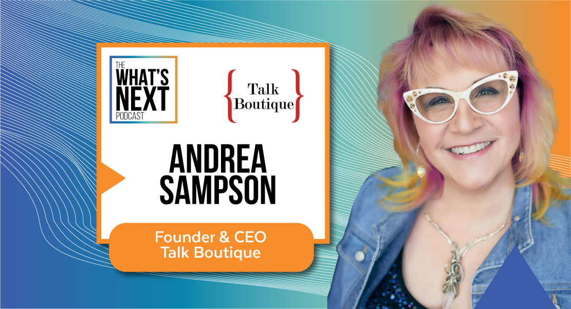 The What's Next Podcast - Andrea Sampson