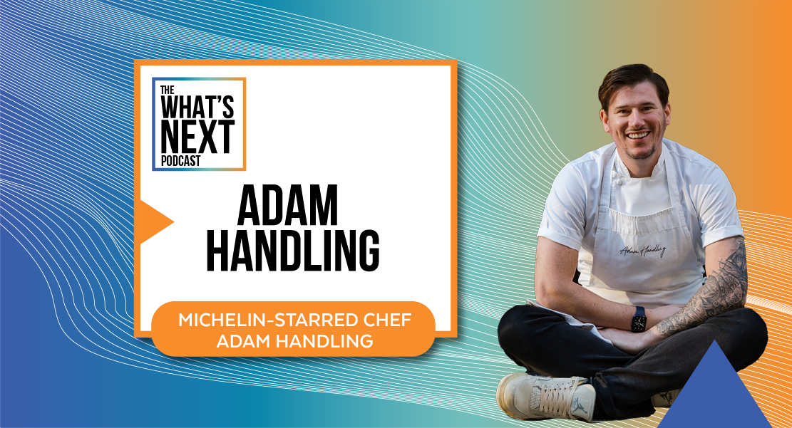 The What's Next Podcast - Adam Handling