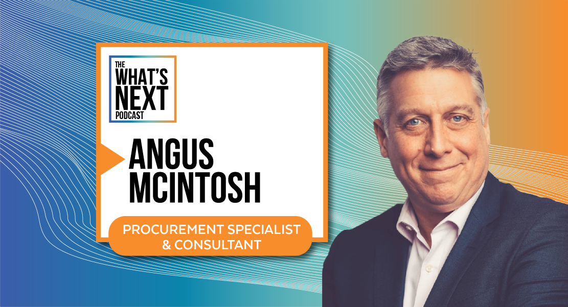 The What's Next Podcast -Angus McIntosh